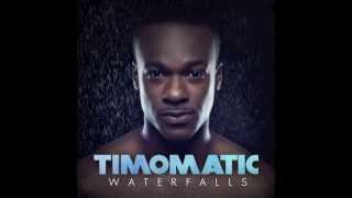 Timomatic  Waterfalls Audio [upl. by Ahsiekat]