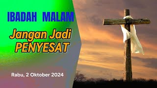 IBADAH MALAM  Rabu 2 Oktober 2024 [upl. by Berta]