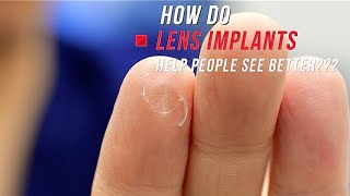 HOW do LENS IMPLANTS help people SEE BETTER [upl. by Lorn461]