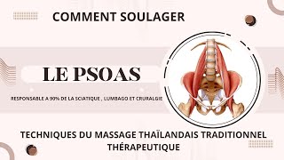 Psoas  3 techniques pour le détendre et soulager sciatique lumbago et cruralgie [upl. by Stoll]