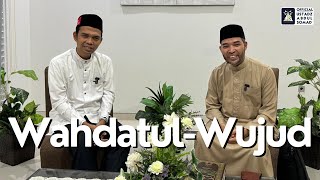 WahdatulWujud  Ustadz Abdul Somad amp Ustadz Dr Amri Fatmi Lc MA [upl. by Jeralee923]