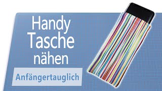 Eine einfache Handytasche selber nähen für Anfänger [upl. by Jovita23]