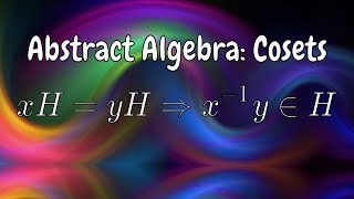 Abstract Algebra Cosets [upl. by Attenaz]