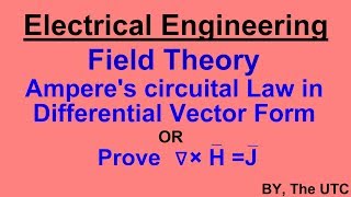 Amperes circuital Law in Differential Vector Form  Prove ∇× H J  curl of H [upl. by Leay]