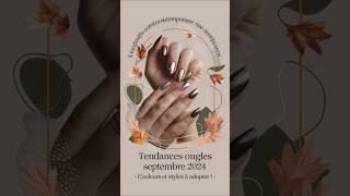 Tendances Ongles Septembre 2024  Couleurs et Styles à Adopter shorts [upl. by Baoj775]