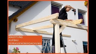 Terrassenüberdachung aus Holz  Terrassendach selber bauen  Anleitung  Aufbau  Montage  NEW  HD [upl. by Fabrice521]