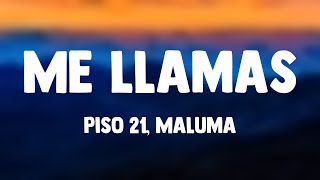 Me Llamas  Piso 21 Maluma Lyrics Video [upl. by Willem235]