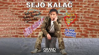 Sejo Kalac  Ala ala  Audio 2011 [upl. by Obed772]