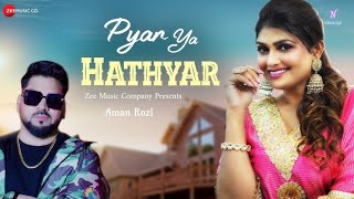 Pyar Ya Hathyar  Video Song Aman Rozi Jatinder Jeetu Surjit Khairhwala [upl. by Chaffin]