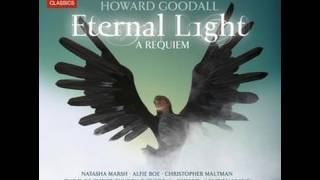 Howard Goodall  Eternal Light  A Requiem [upl. by Hamimej332]