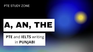 PTE  How to use ARTICLES A AN THE for a 90 score in  PTE WRITING  PTE PUNJABI [upl. by Daegal]