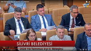 Silivri Belediyesi 2024 Yılı Temmuz Ayı II Birleşimi  5 Temmuz 2024 [upl. by Ahsahs]