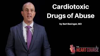 Cardiotoxic Drugs of Abuse  The Heart Course [upl. by Lenora]