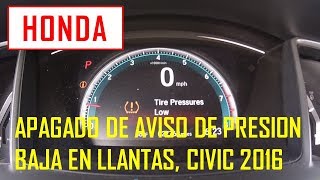 Apagado de aviso de presión baja en llantas Honda Civic 2016 [upl. by Donelson]