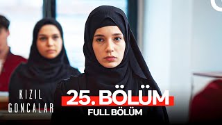 Kızıl Goncalar 25 Bölüm [upl. by Carpet]