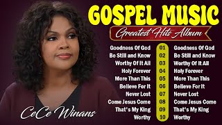 🙏Timeless Gospel Songs Collection With Lyric 2024🙏Listen To Gospel Songs By Singer Cece Winans 2024 [upl. by Elleinwad]