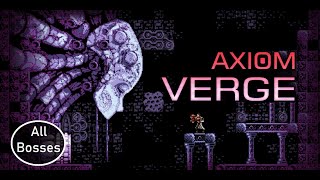 Axiom Verge Walkthrough  All Bosses [upl. by Hulbard922]