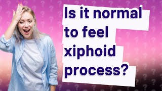 Is it normal to feel xiphoid process [upl. by Les]