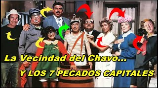 ¿EL CHAVO DEL 8 representa los 7 PECADOS CAPITALES Lo sabías [upl. by Dinsdale901]