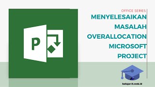 Menyelesaikan Masalah Overallocation Resources Pada Microsoft Project [upl. by Farro]