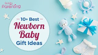 10 Best Newborn Baby Gift Ideas [upl. by Eelrak603]