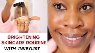 Brightening Morning and Night Skincare Routine with INKEYLIST  Skin Specialist Routine [upl. by Doersten]