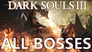 Dark Souls 3 All Bosses 4K 60fps [upl. by Assirehs]