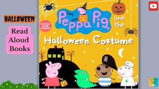 Peppa Pig Halloween Costume  Kid’s Story read aloud  Halloween Story 2023  thekidsstorytime9442 [upl. by Adnyc]