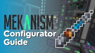 Mekanism Configurator Full Guide  MC 112  120 [upl. by Ientruoc]