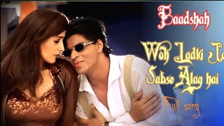 Woh Ladki Jo  Full song  Shahrukh Khan amp Twinkle Khanna  Baadshah [upl. by Dempsey]