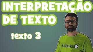 Interpretação de Texto  Texto 3 Circuito Fechado [upl. by Inaej436]