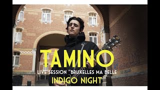 Tamino  Indigo Night  Live Session quotBruxelles Ma Bellequot [upl. by Martina]