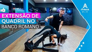 TREINO DE EXTENSÃO DE QUADRIL NO BANCO ROMANO attackfit academia quadril treinoparamulheres fit [upl. by Parrott95]