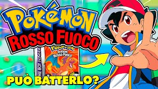 Può ASH KETCHUM BATTERE POKÉMON ROSSO FUOCO [upl. by Anidualc]