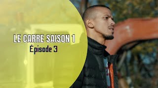 LE CARRÉ  ÉPISODE 3 [upl. by Osber]