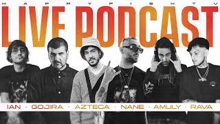 LIVE PODCAST  IAN AZTECA NANE AMULY RAVA cu Gojira [upl. by Ydna]