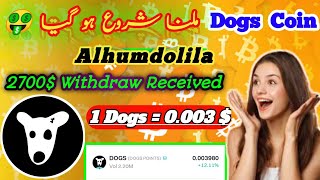 Dogs Coin Withdraw 🤑🤑  earned 2700 from dogs😲  dogs  earn with faizan [upl. by Clova]