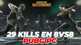 29 Kills En Pubg Pc 8vs8  ELPATRONXD [upl. by Varney]