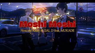 Nozomi Kitay  Moshi Moshi feat 百足 Speed up Lyrics  0010 [upl. by Saisoj596]