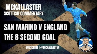 Scottish Commentary on The Fastest Goal in Football History  San Marino v England 1993 [upl. by Adall203]