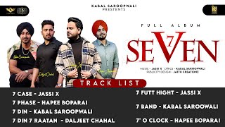 Seven  Full Album Kabal Saroopwali  Jassi X  Hapee Boparai  Daljeet Chahal [upl. by Annola]