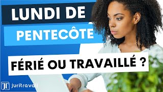 Lundi de Pentecôte vs Journée de Solidarité  8 réponses aux questions des salariés par Juritravail [upl. by Jahdiel326]