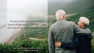 Enseignement prioritaire post diagnostique TNCM une perspective de collaboration [upl. by Nosiddam]