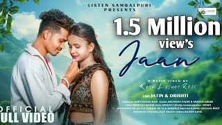 Jaan  New Sambalpuri Song  Archana Padhi amp Mohan Luhar  Jatin amp Drishti  Full Romantic Song new [upl. by Berni907]