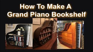 How To Make A Bookshelf from Grand Piano Shell [upl. by Bonni]