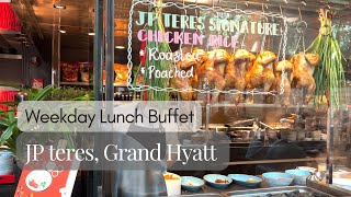 JP TERES  GRAND HYATT KL  Weekday Lunch Buffet Review 2023 [upl. by Langan759]