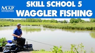 Skill School Part 5 Waggler Fishing [upl. by Noelopan]