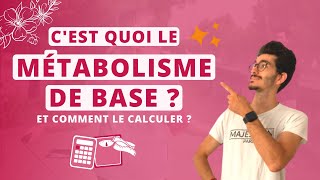 CEST QUOI LE MÉTABOLISME DE BASE  COMMENT LE CALCULER [upl. by Gisela]