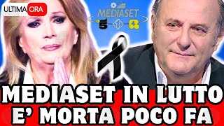 🔴 MEDIASET IN LUTTO quot E MORTA POCO FAquot FAN IN LACRIME [upl. by Brigit]