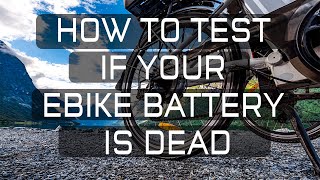 How to Test if Your eBike Battery is Dead [upl. by Alveta]